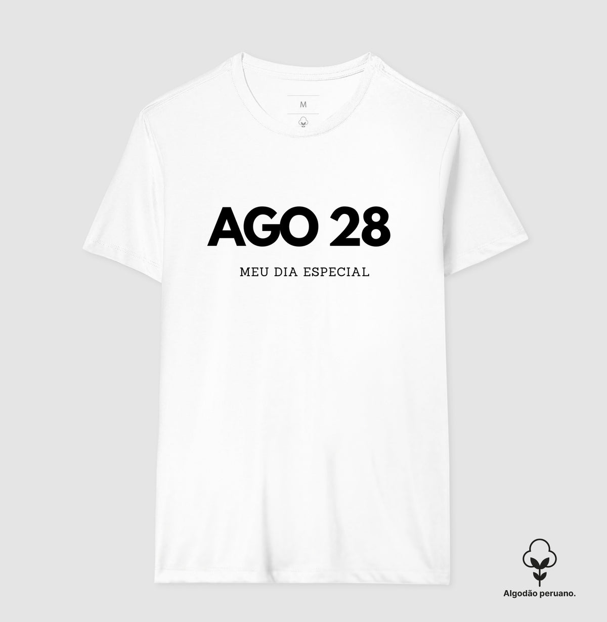 Camiseta Algodão Peruano 28 de Agosto Meu Dia Especial
