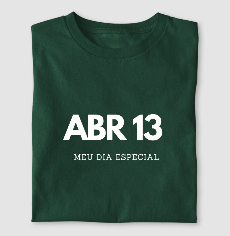 Camiseta 13 de Abril Meu Dia Especial