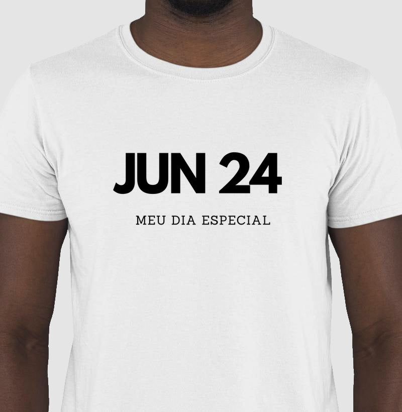 Camiseta 24 de Junho Meu Dia Especial
