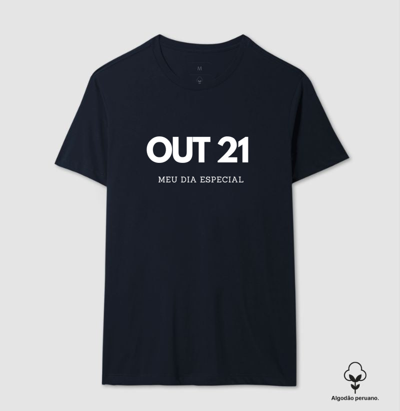 Camiseta Algodão Peruano 21 de Outubro Meu Dia Especial