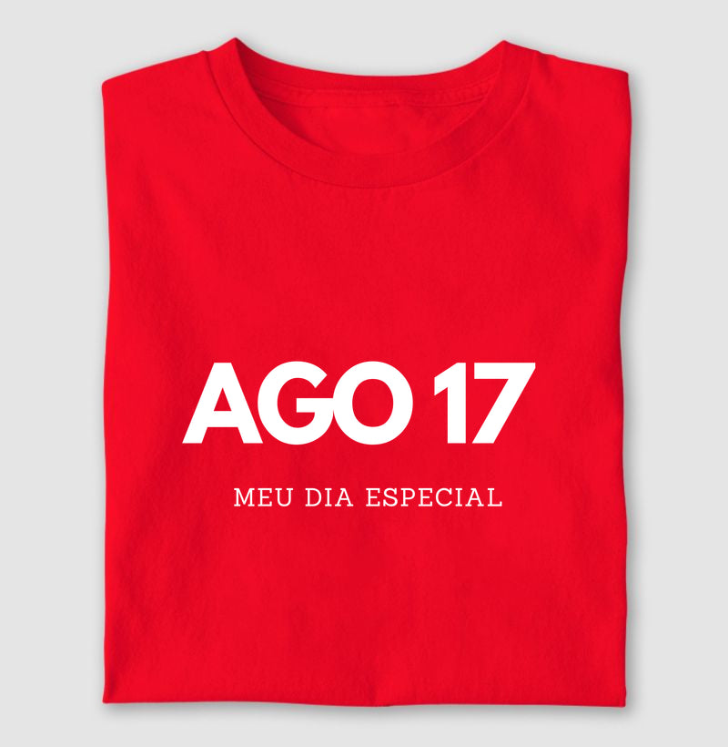 Camiseta 17 de Agosto Meu Dia Especial