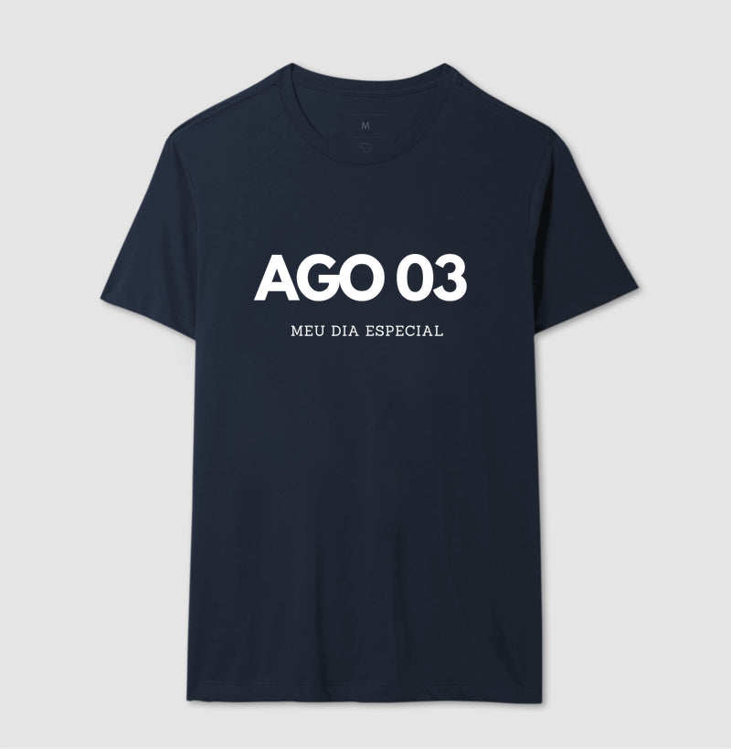 Camiseta 03 de Agosto Meu Dia Especial