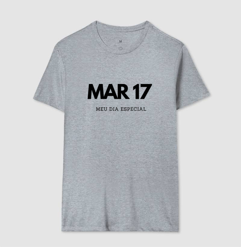 Camiseta 17 de Março Meu Dia Especial