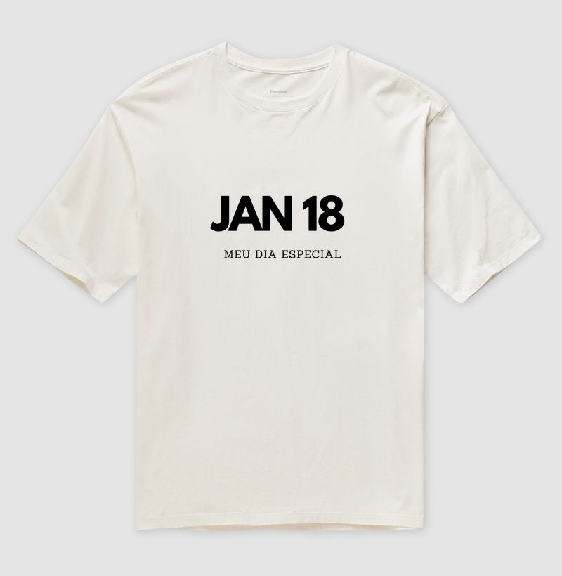 Camiseta Oversized 18 de Janeiro Meu Dia Especial