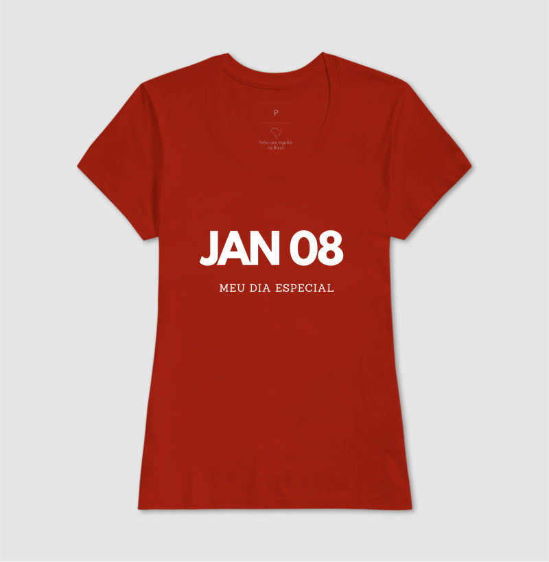 Camiseta 08 de Janeiro Meu Dia Especial