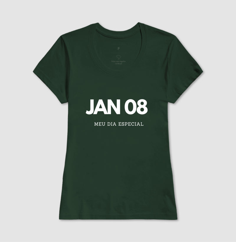 Camiseta 08 de Janeiro Meu Dia Especial