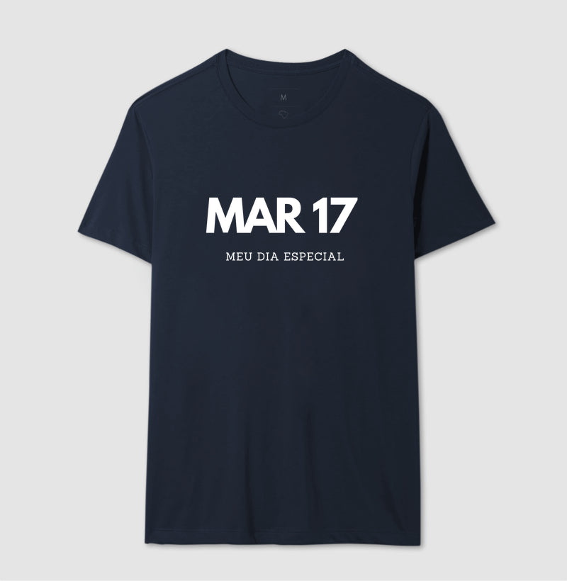 Camiseta 17 de Março Meu Dia Especial