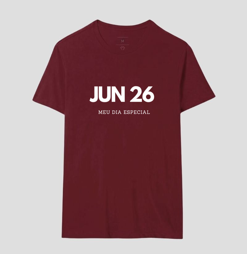 Camiseta 26 de Junho Meu Dia Especial