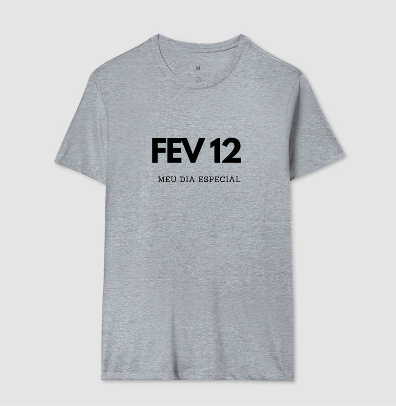 Camiseta 12 de Fevereiro Meu Dia Especial