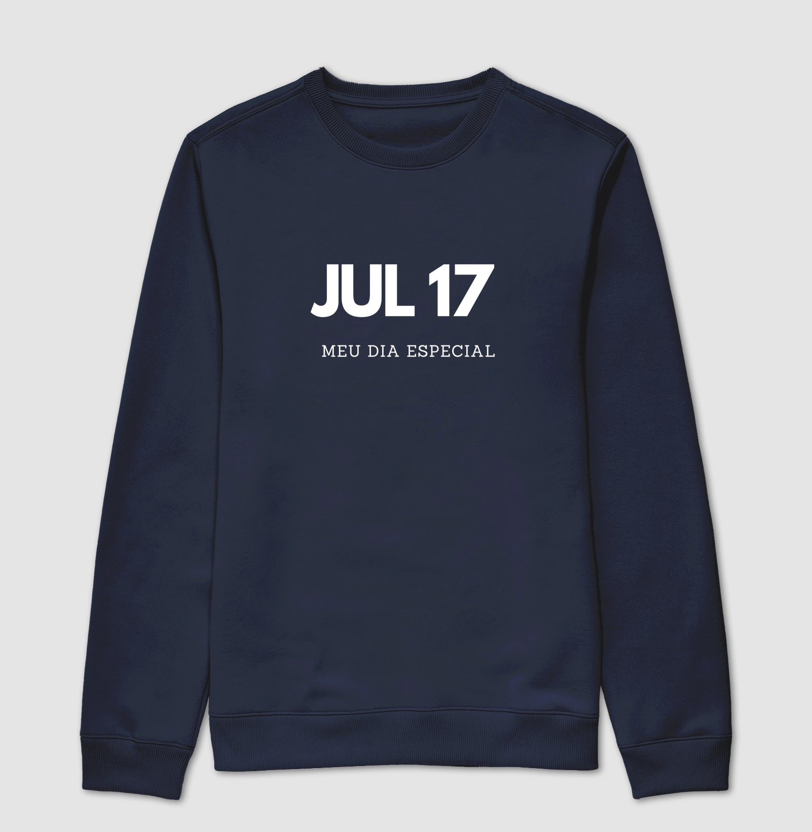 Blusa de Moletom Suéter 17 de Julho Meu Dia Especial