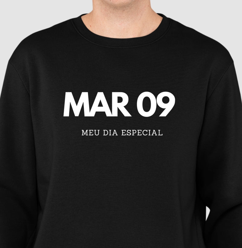 Blusa de Moletom Suéter 09 de Março Meu Dia Especial