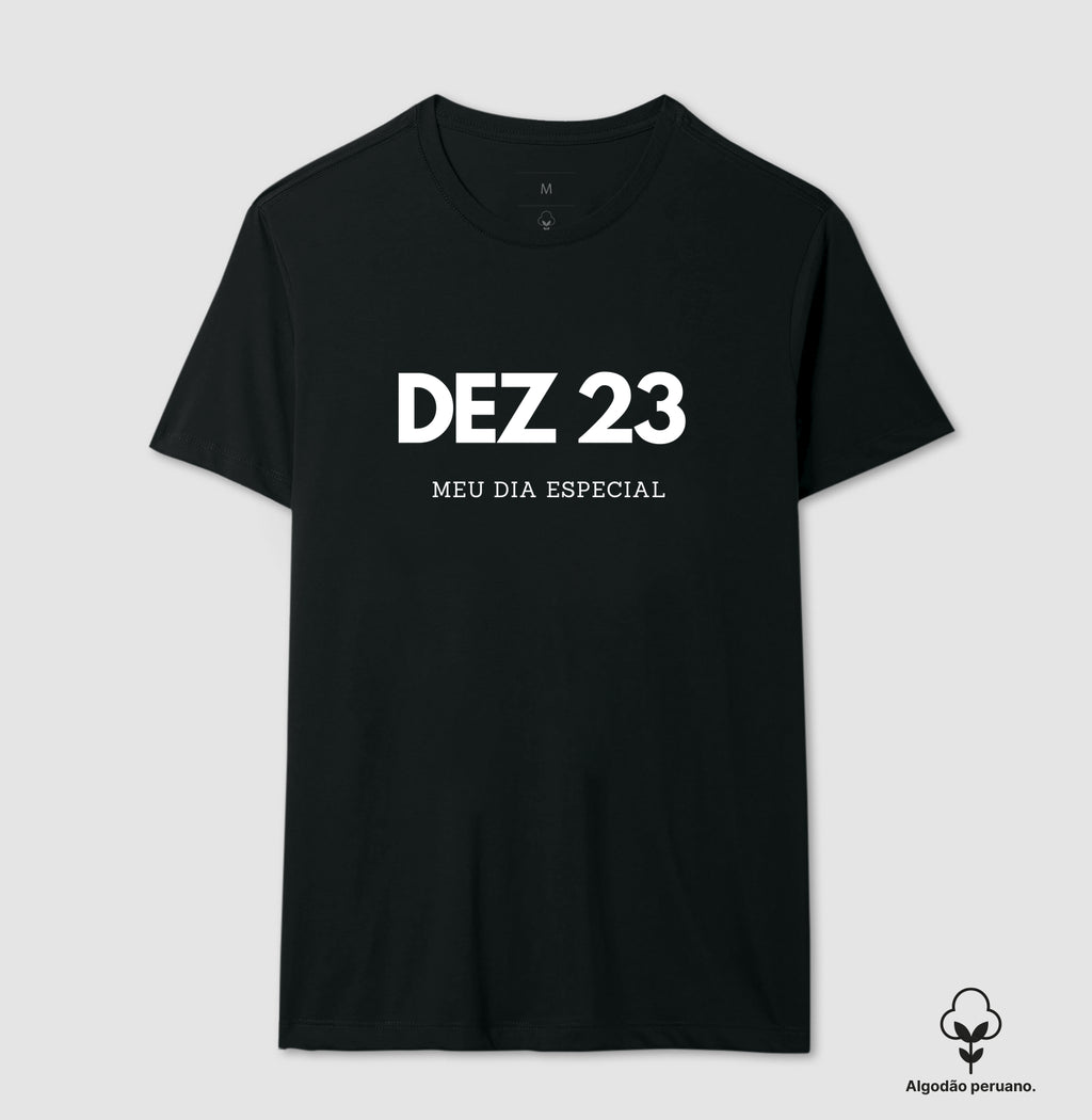 Camiseta Algodão Peruano 23 de Dezembro Meu Dia Especial