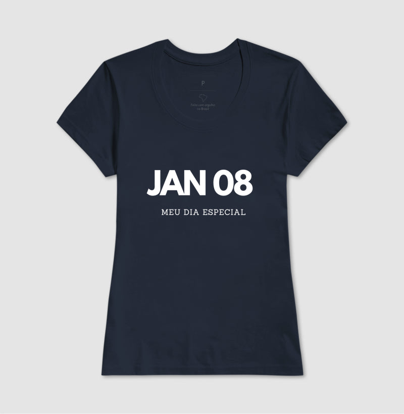 Camiseta 08 de Janeiro Meu Dia Especial