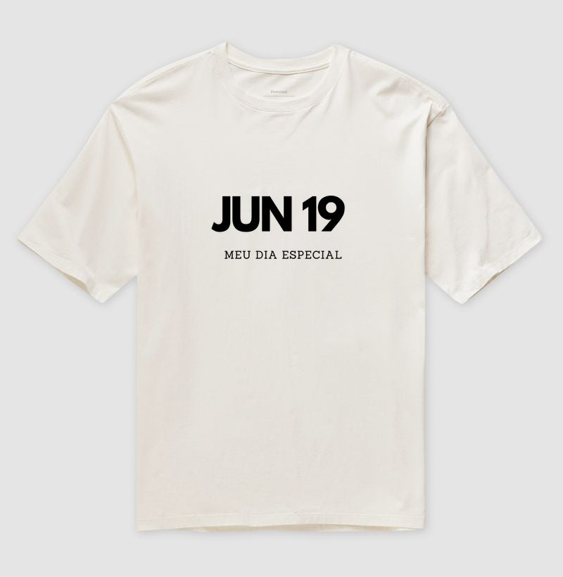 Camiseta Oversized 19 de Junho Meu Dia Especial