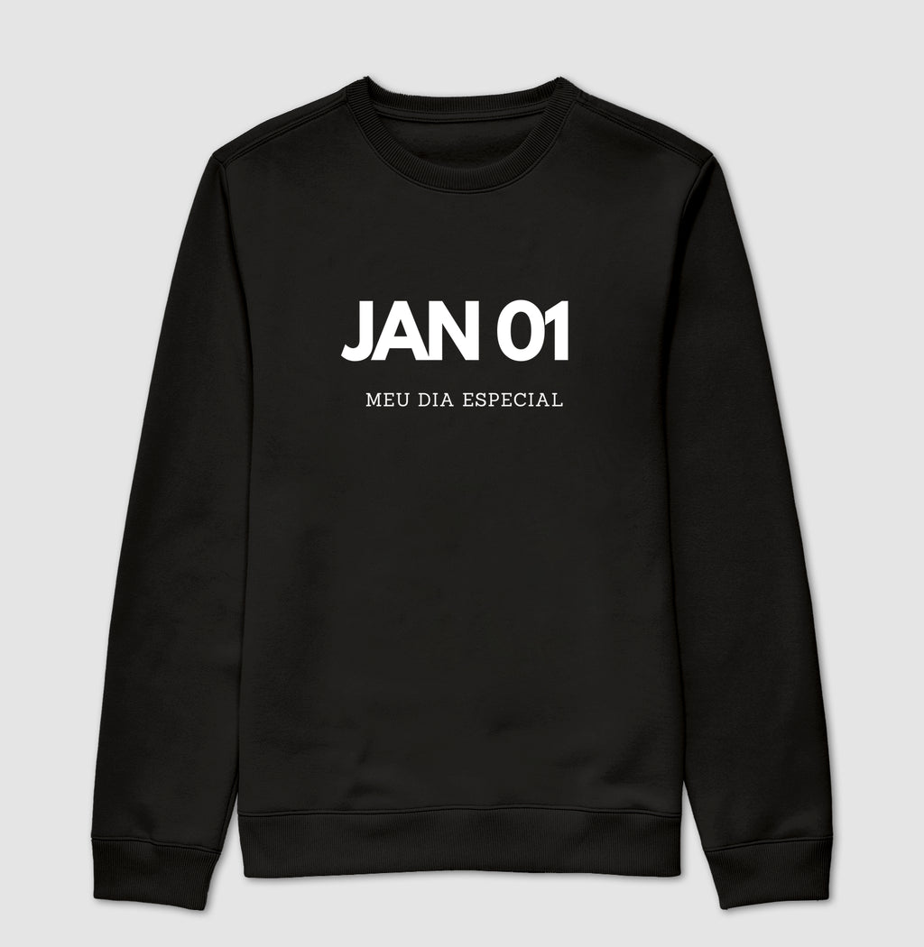 Blusa de Moletom Suéter 01 de Janeiro Meu Dia Especial