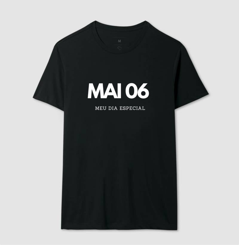 Camiseta 06 de Maio Meu Dia Especial