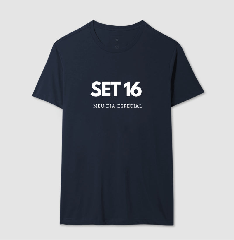 Camiseta 16 de Setembro Meu Dia Especial