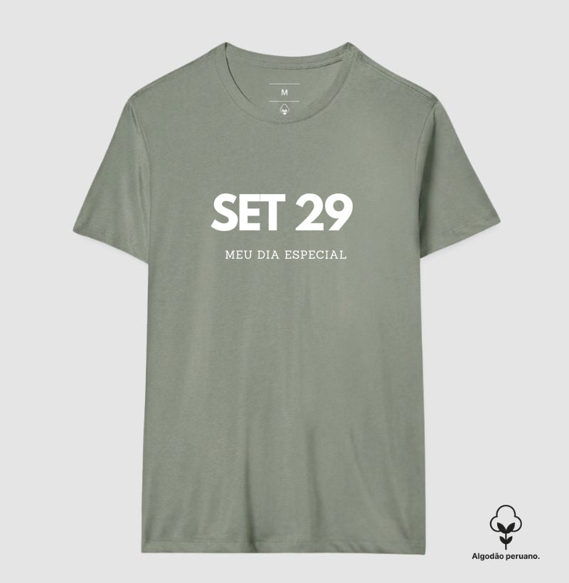 Camiseta Algodão Peruano 29 de Setembro Meu Dia Especial