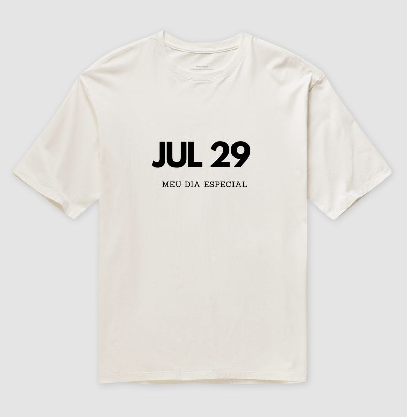 Camiseta Oversized 29 de Julho Meu Dia Especial