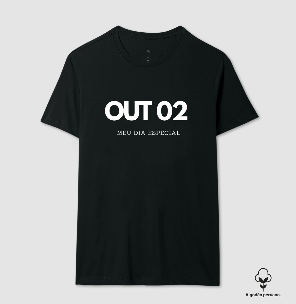 Camiseta Algodão Peruano 02 de Outubro Meu Dia Especial