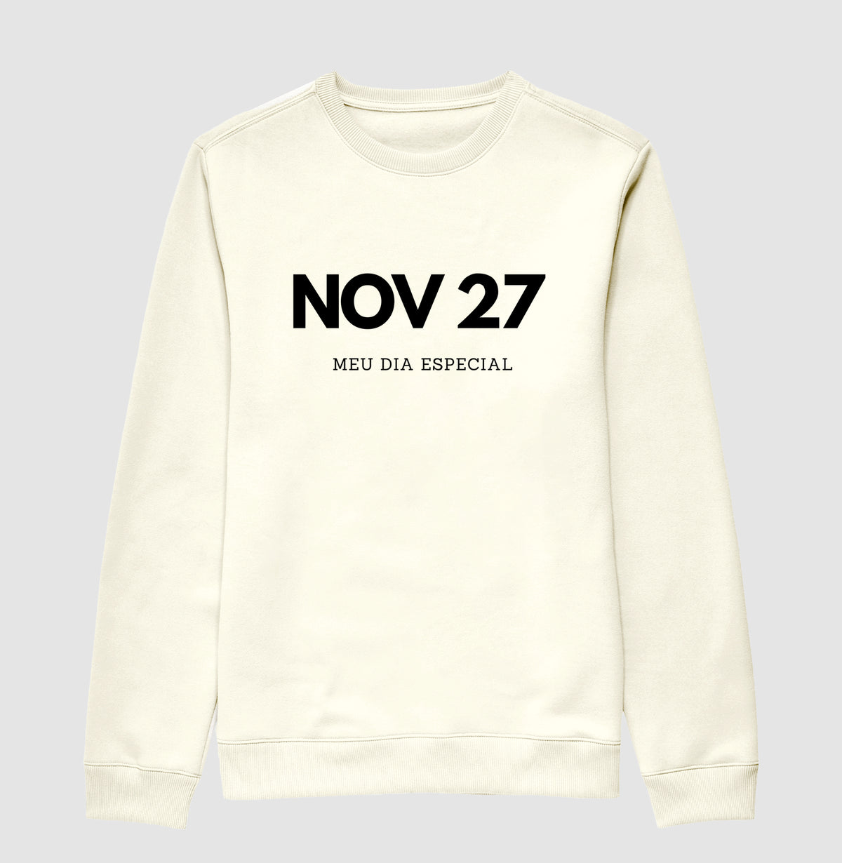 Blusa de Moletom Suéter 27 de Novembro Meu Dia Especial