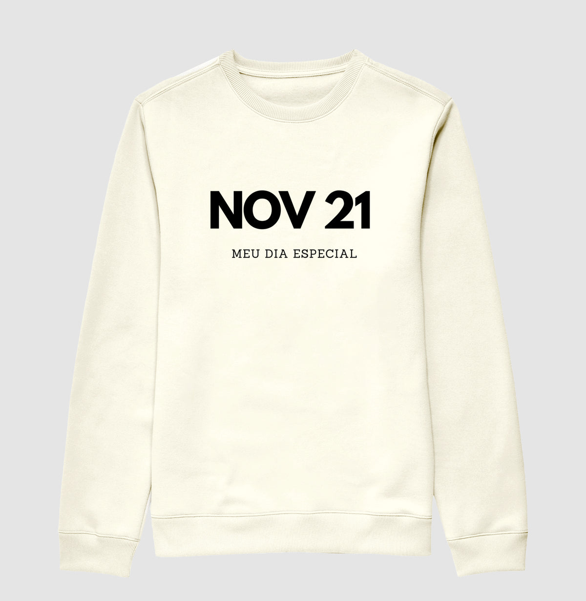 Blusa de Moletom Suéter 21 de Novembro Meu Dia Especial