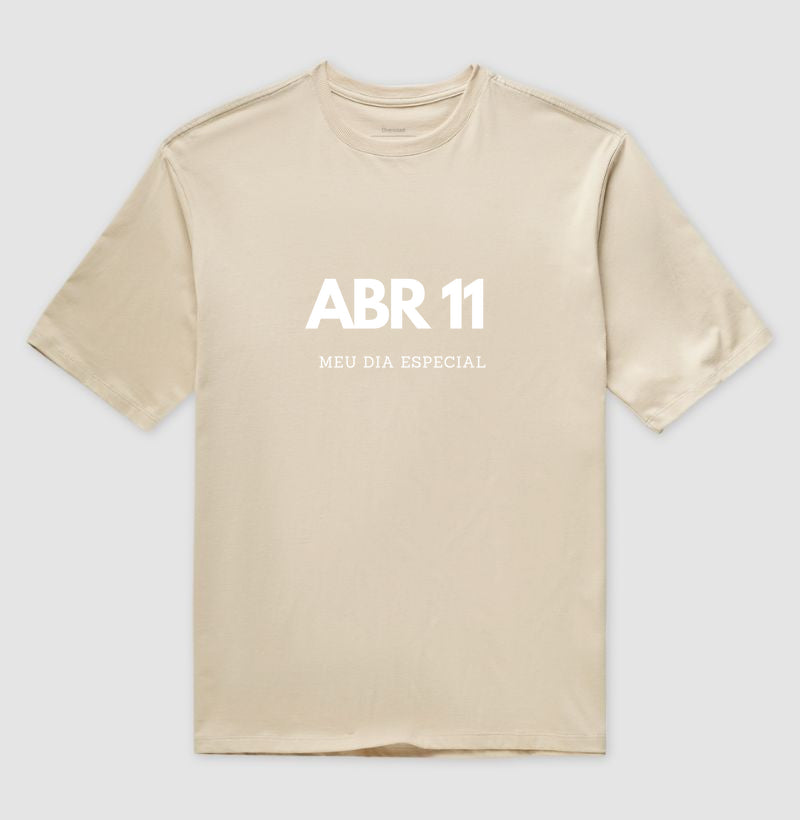 Camiseta Oversized 11 de Abril Meu Dia Especial