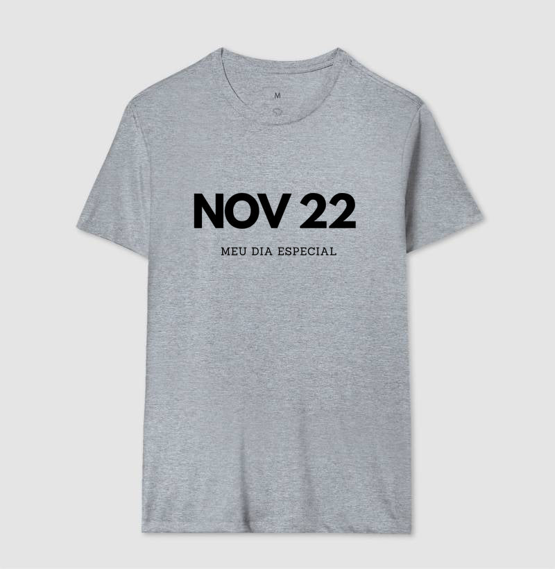 Camiseta 22 de Novembro Meu Dia Especial