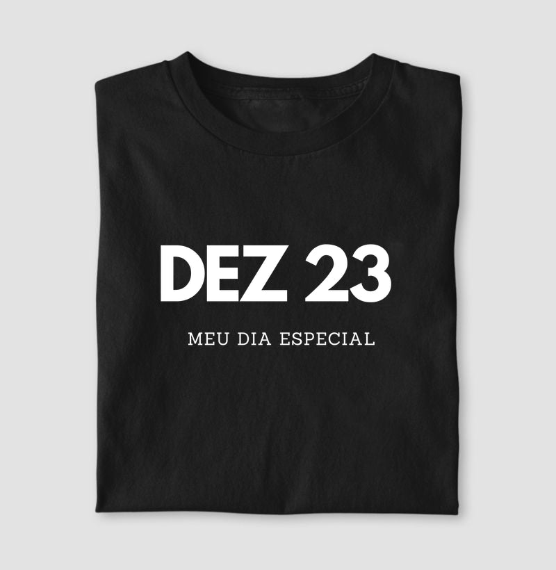 Camiseta 23 de Dezembro Meu Dia Especial