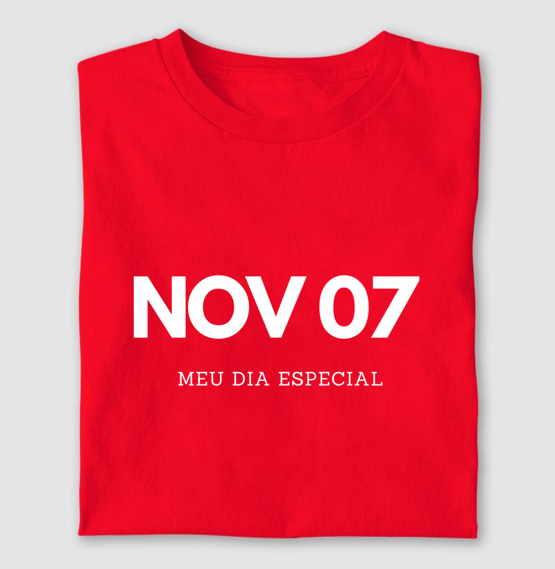 Camiseta 07 de Novembro Meu Dia Especial