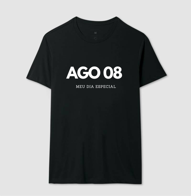 Camiseta 08 de Agosto Meu Dia Especial