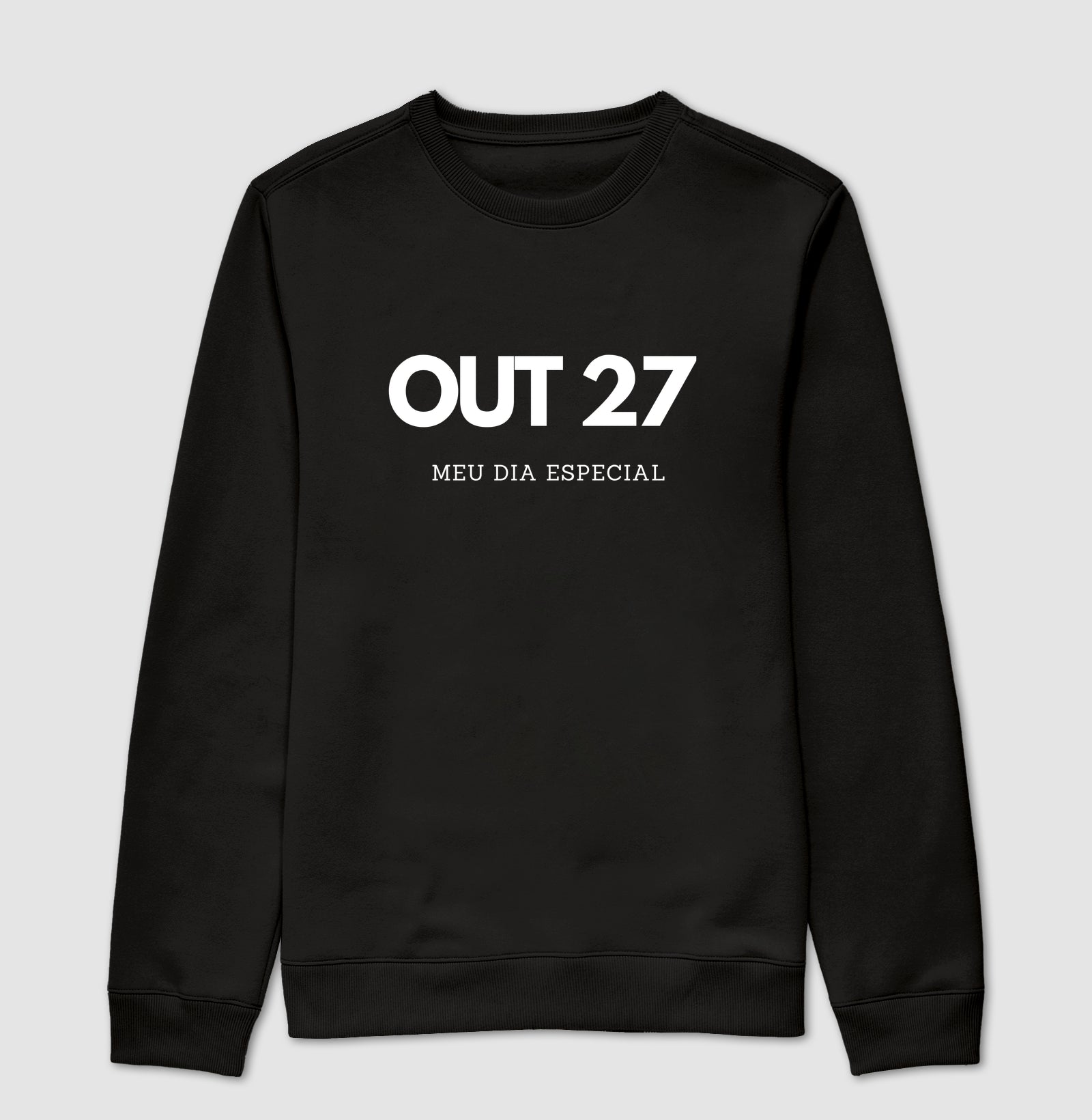 Blusa de Moletom Suéter 27 de Outubro Meu Dia Especial