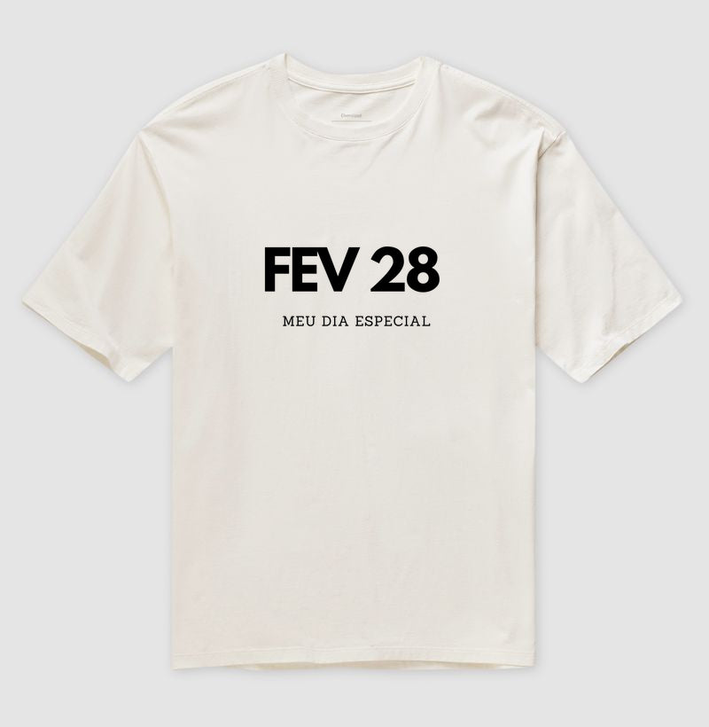 Camiseta Oversized  28 de Fevereiro Meu Dia Especial