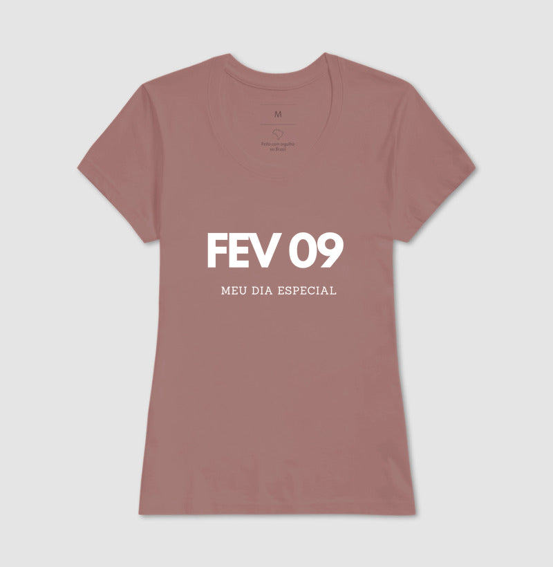 Camiseta 09 de Fevereiro Meu Dia Especial