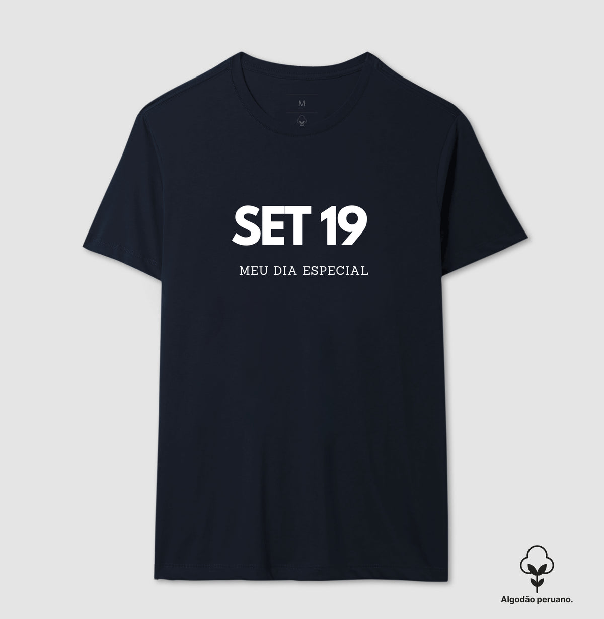 Camiseta Algodão Peruano 19 de Setembro Meu Dia Especial