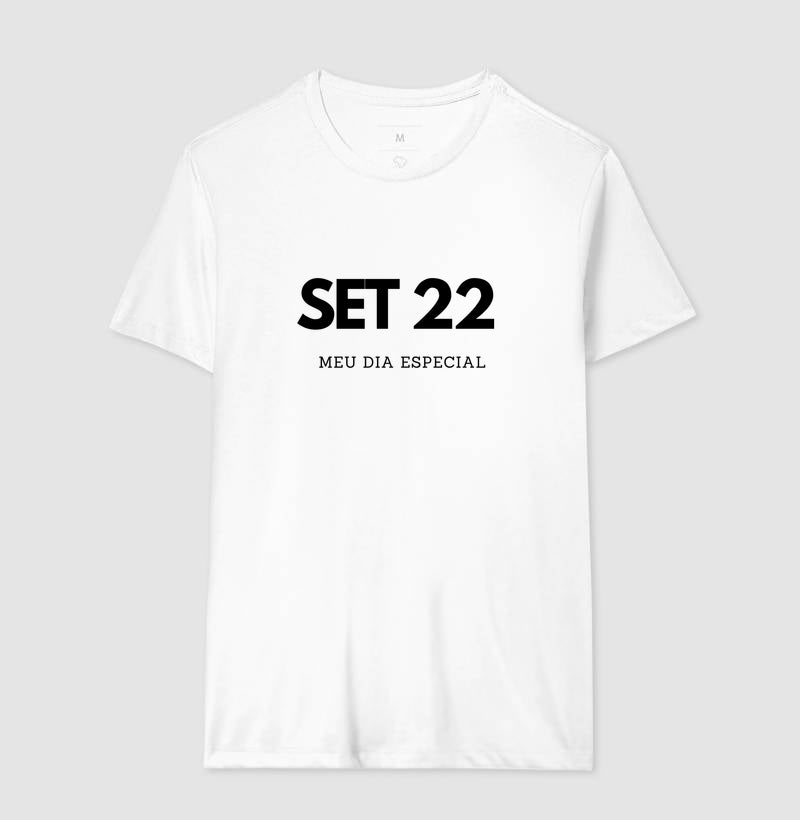 Camiseta 22 de Setembro Meu Dia Especial