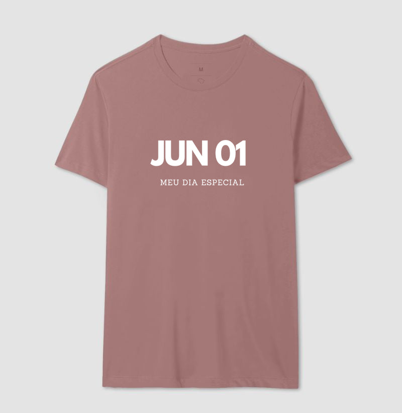Camiseta 1 de Junho Meu Dia Especial