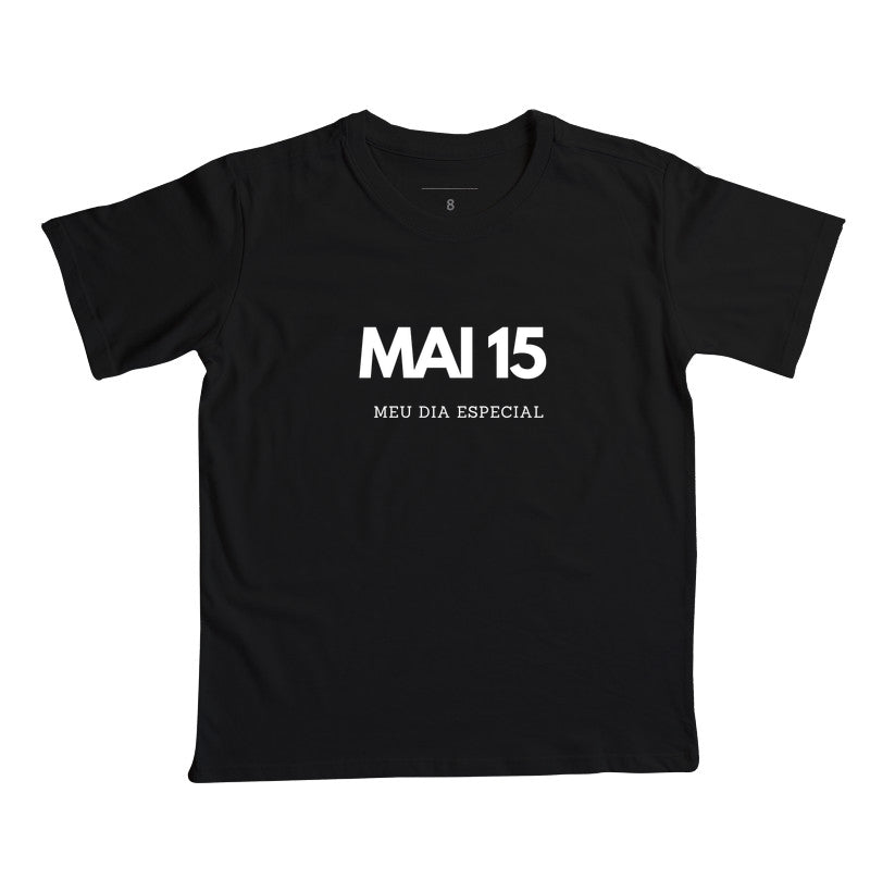 Camiseta Infantil 15 de Maio Meu Dia Especial