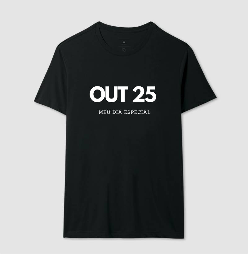 Camiseta 25 de Outubro Meu Dia Especial