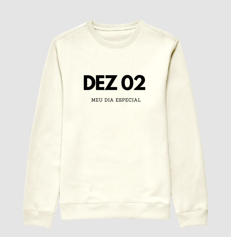 Blusa de Moletom Suéter 02 de Dezembro Meu Dia Especial