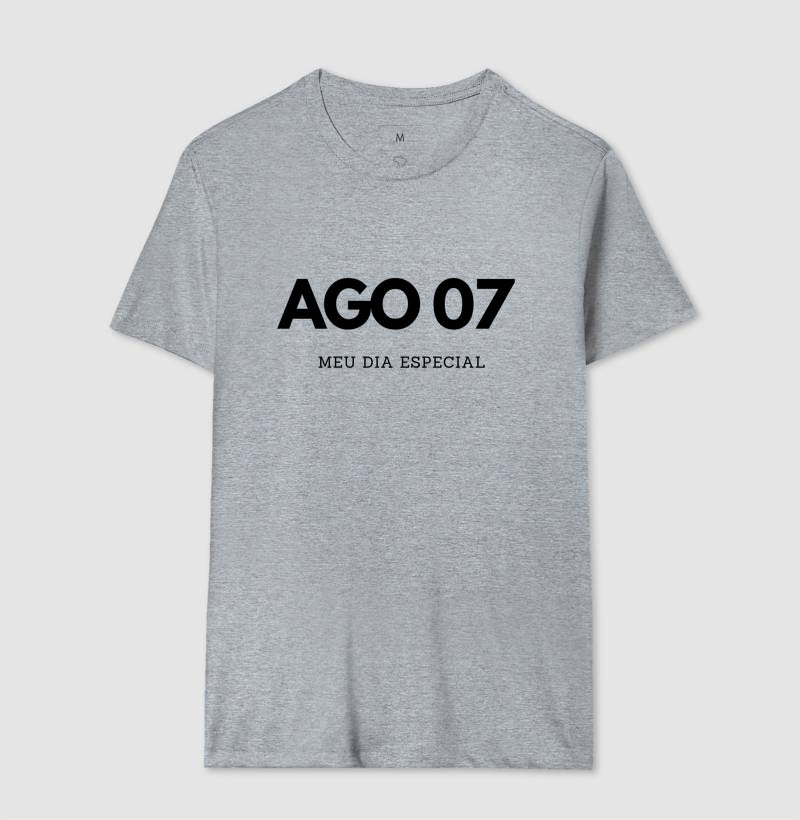 Camiseta 07 de Agosto Meu Dia Especial