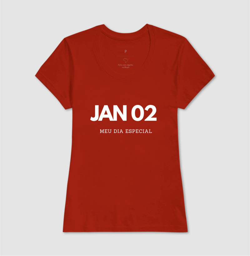 Camiseta 02 de Janeiro Meu Dia Especial