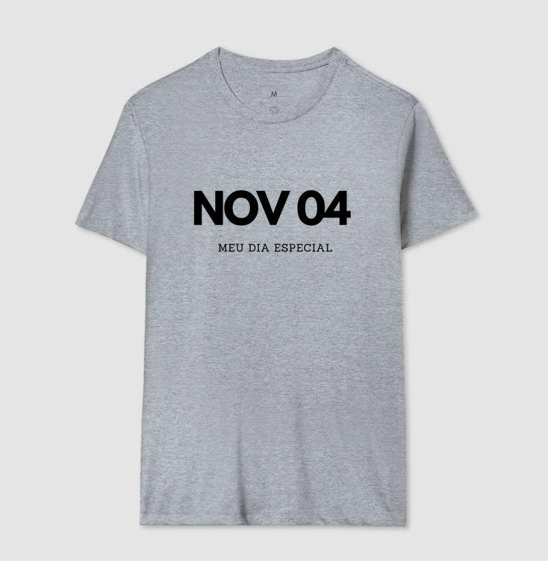 Camiseta 04 de Novembro Meu Dia Especial