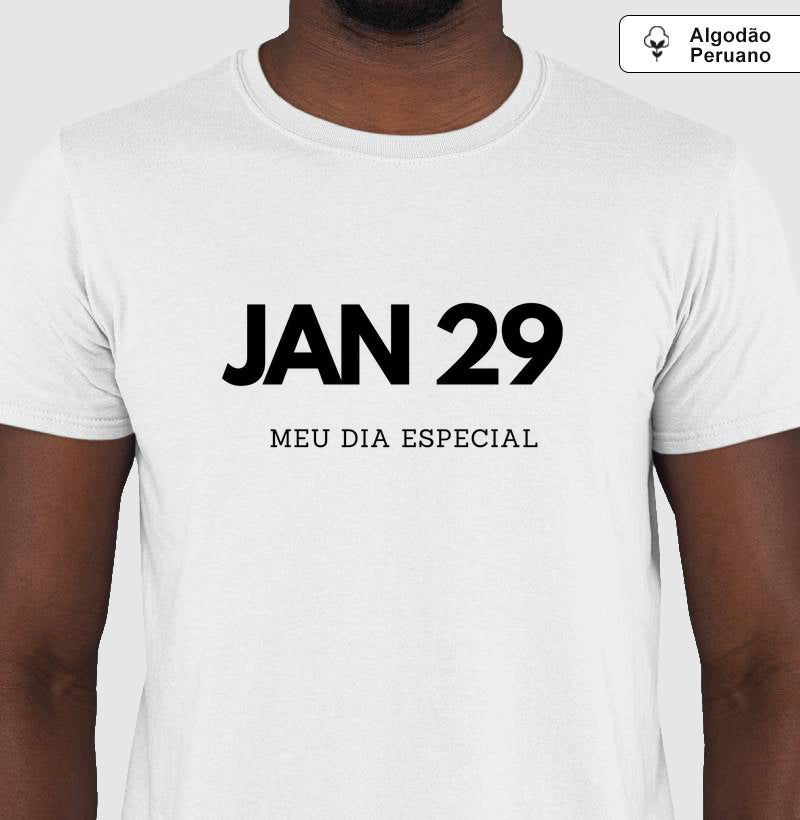Camiseta Algodão Peruano 29 de Janeiro Meu Dia Especial