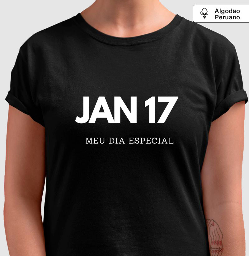 Camiseta Algodão Peruano 17 de Janeiro Meu Dia Especial