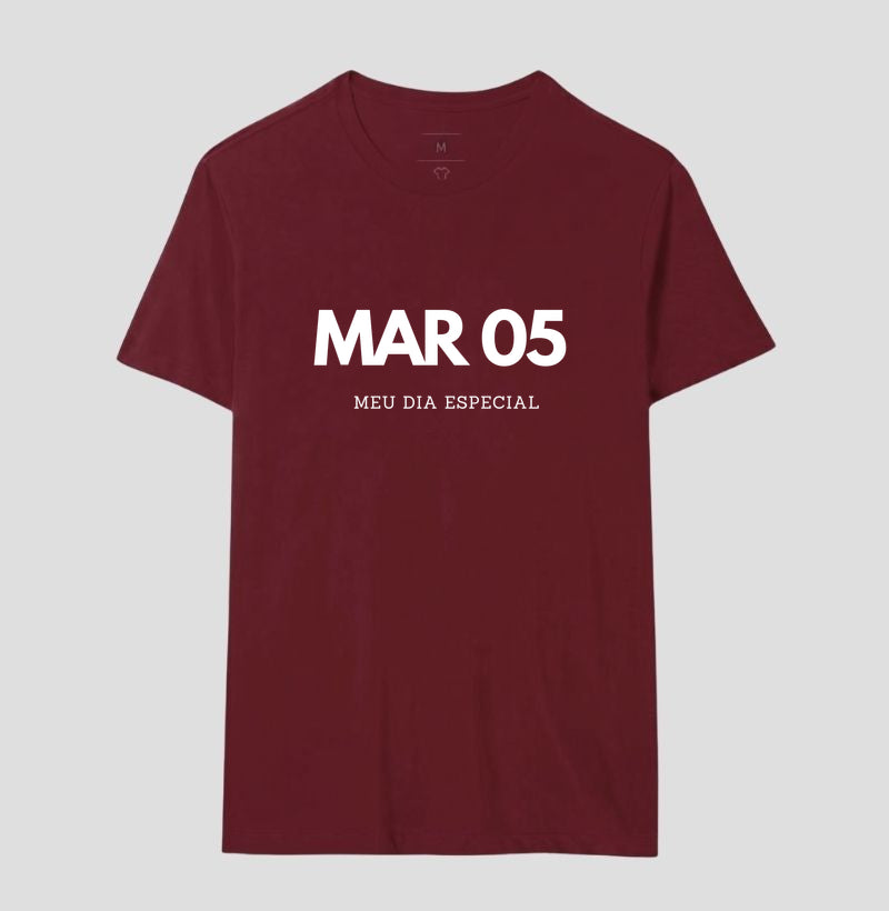 Camiseta 05 de Março Meu Dia Especial