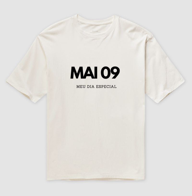 Camiseta Oversized 09 de Maio Meu Dia Especial