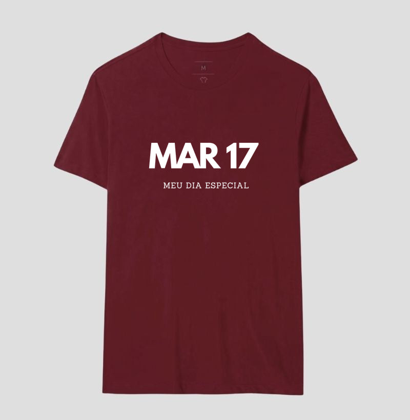 Camiseta 17 de Março Meu Dia Especial