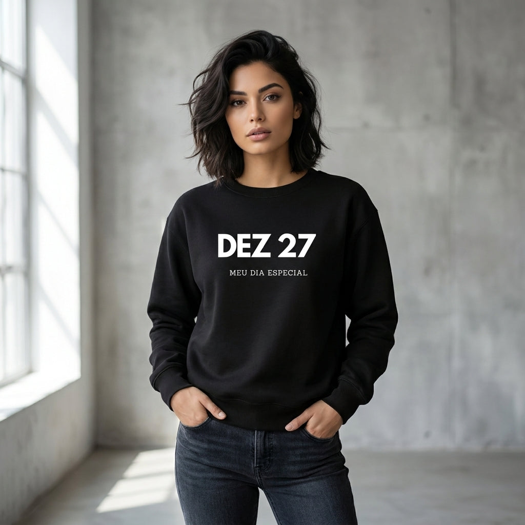 Blusa de Moletom Suéter 27 de Dezembro Meu Dia Especial