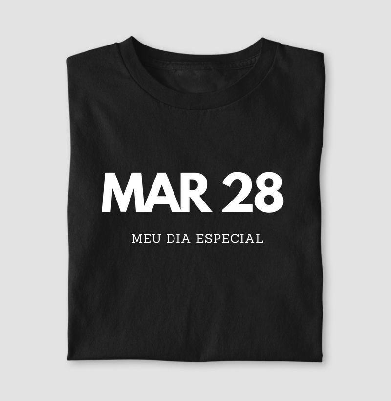 Camiseta 28 de Março Meu Dia Especial
